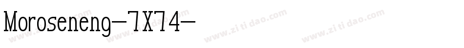 Moroseneng-7X74字体转换