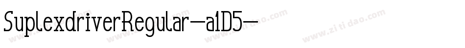 SuplexdriverRegular-a1D5字体转换