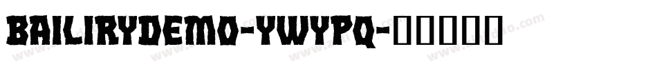 BailiryDemo-ywYPq字体转换