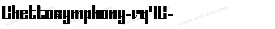 Ghettosymphony-vq4E字体转换