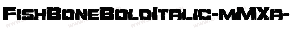 FishBoneBoldItalic-mMXa字体转换