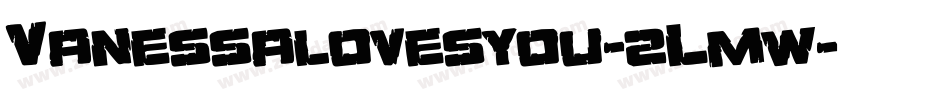 Vanessalovesyou-2Lmw字体转换