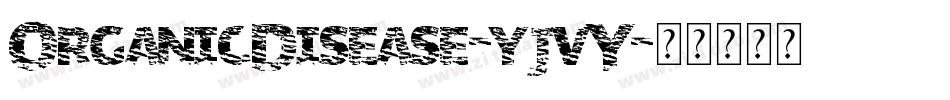 OrganicDisease-yjvY字体转换