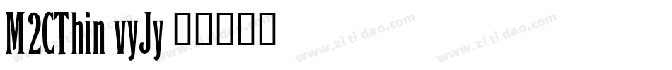 M2CThin-vyJy字体转换