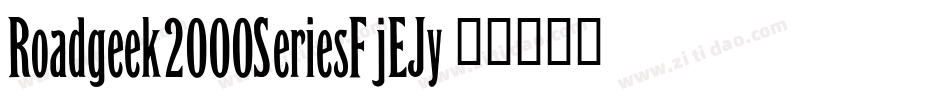 Roadgeek2000SeriesF-jEJy字体转换