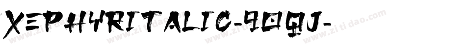 XephyrItalic-9Oqj字体转换