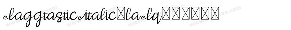 LaggtasticItalic-laLq字体转换 LaggtasticItalic-laLq字体转换