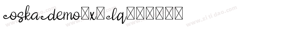 OskaDemo-x0Lq字体转换