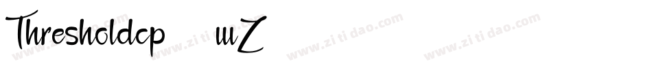 Thresholdcp-56wZ字体转换 Thresholdcp-56wZ字体转换