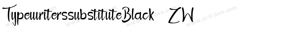 TypewriterssubstituteBlack-3ZWz字体转换 TypewriterssubstituteBlack-3ZWz字体转换