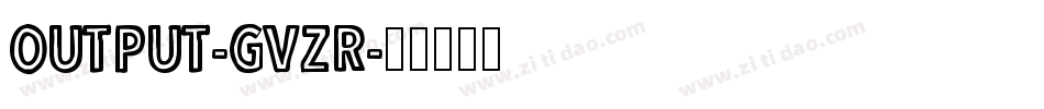 Output-gvZR字体转换