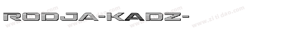 Rodja-KAdZ字体转换