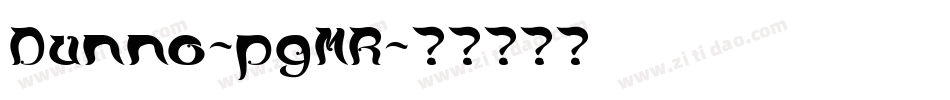 Dunno-pgMR字体转换