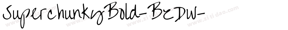 SuperchunkyBold-BzDw字体转换