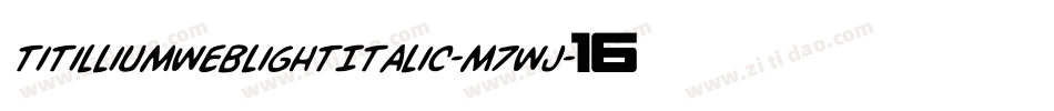 TitilliumWeblightItalic-M7wJ字体转换