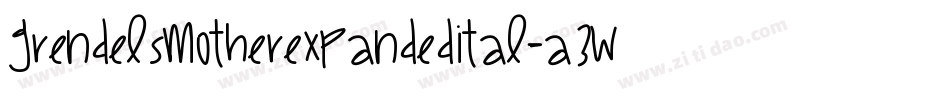 GrendelsMotherExpandedItal-A3WL字体转换