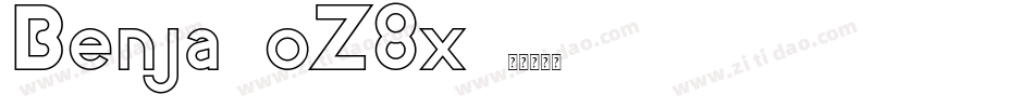 Benja-oZ8x字体转换