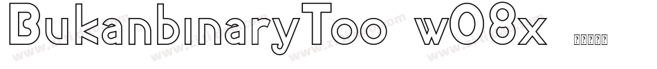 BukanbinaryToo-wO8x字体转换