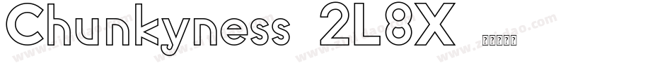Chunkyness-2L8X字体转换