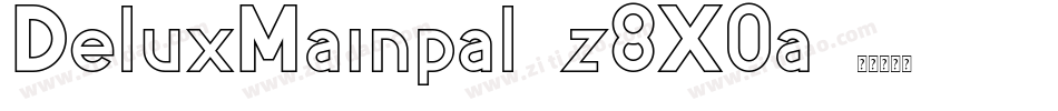 DeluxMainpal-z8X0a字体转换