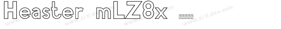 Heaster-mLZ8x字体转换