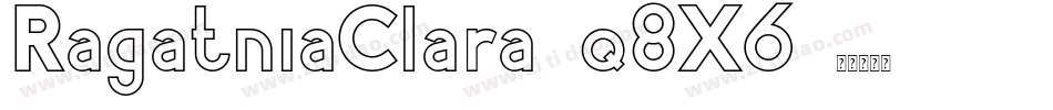 RagatniaClara-q8X6字体转换