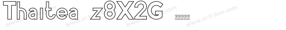 Thaitea-z8X2G字体转换