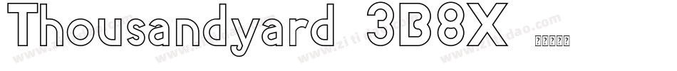 Thousandyard-3B8X字体转换 Thousandyard-3B8X字体转换
