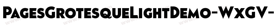 PagesGrotesqueLightDemo-WxGV字体转换 PagesGrotesqueLightDemo-WxGV字体转换