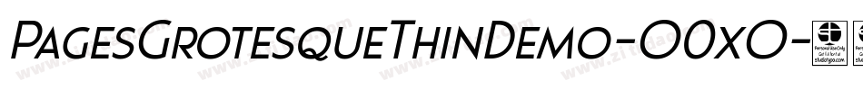 PagesGrotesqueThinDemo-O0xO字体转换 PagesGrotesqueThinDemo-O0xO字体转换