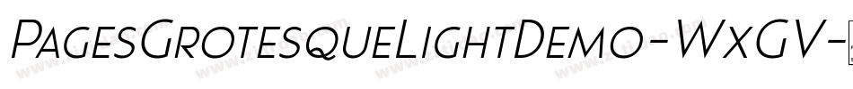 PagesGrotesqueLightDemo-WxGV字体转换 PagesGrotesqueLightDemo-WxGV字体转换