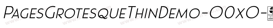 PagesGrotesqueThinDemo-O0xO字体转换 PagesGrotesqueThinDemo-O0xO字体转换