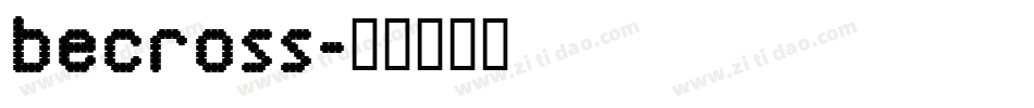 becross字体转换