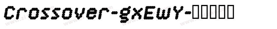 Crossover-gxEwY字体转换