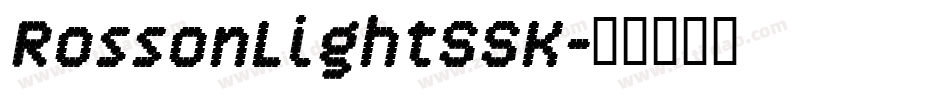 RossonLightSSK字体转换