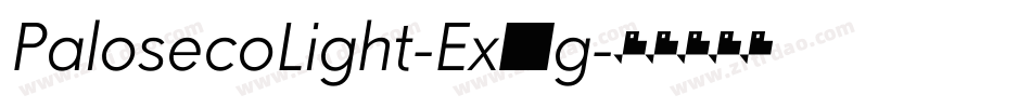 PalosecoLight-Ex9g字体转换 PalosecoLight-Ex9g字体转换