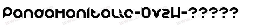 PandamanItalic-DvzW字体转换 PandamanItalic-DvzW字体转换