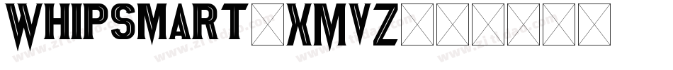 Whipsmart-XMvZ字体转换 Whipsmart-XMvZ字体转换