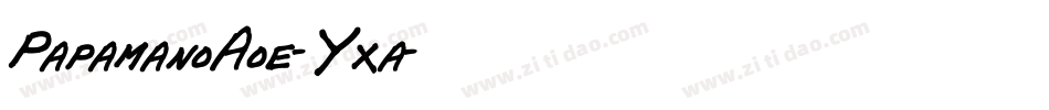 PapamanoAoe-Yxa字体转换