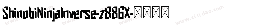 ShinobiNinjaInverse-z886X字体转换