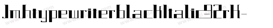 JmhtypewriterblackItalic-92rK字体转换