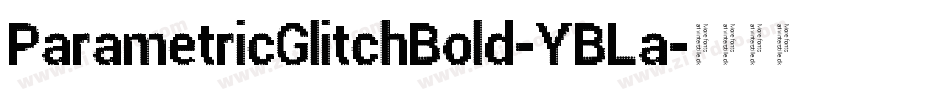 ParametricGlitchBold-YBLa字体转换