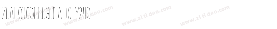 ZealotCollegeItalic-Y24O字体转换