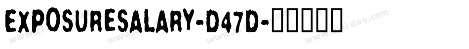 ExposureSalary-D47d字体转换