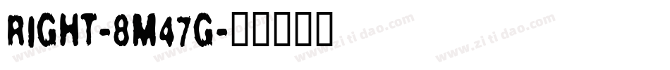 Right-8M47g字体转换