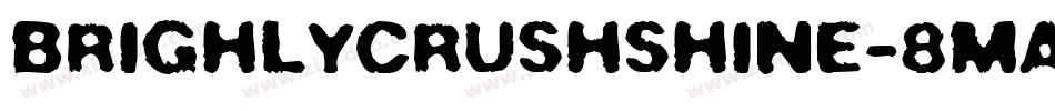 BrighlyCrushShine-8Ma90字体转换
