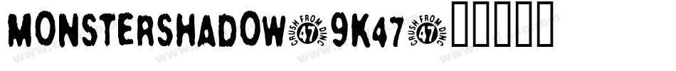 MonsterShadow-9K47字体转换
