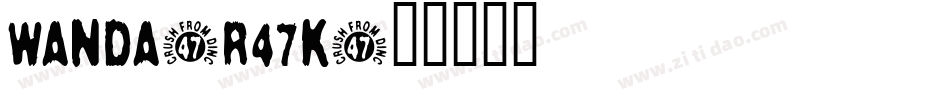 Wanda-r47K字体转换