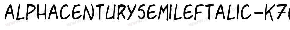 AlphaCenturySemiLeftalic-K7OMo字体转换 AlphaCenturySemiLeftalic-K7OMo字体转换