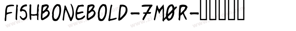 FishBoneBold-7M0R字体转换